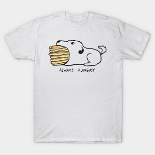 Always Hungry T-Shirt